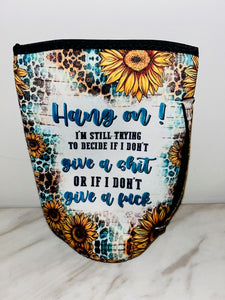 Hang on! I'm Still Trying to Decide Koozie