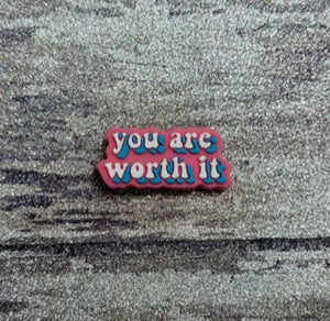 You Are Worth It Croc Charm