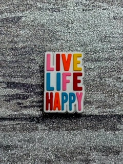 Live Life Happy Croc Charm